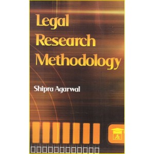 Allahabad Law Agency's Legal Research Methodology For LL.M by Shipra Agarwal